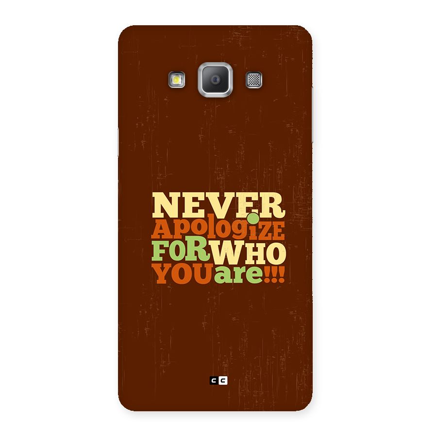 Never Apologize Back Case for Galaxy A7