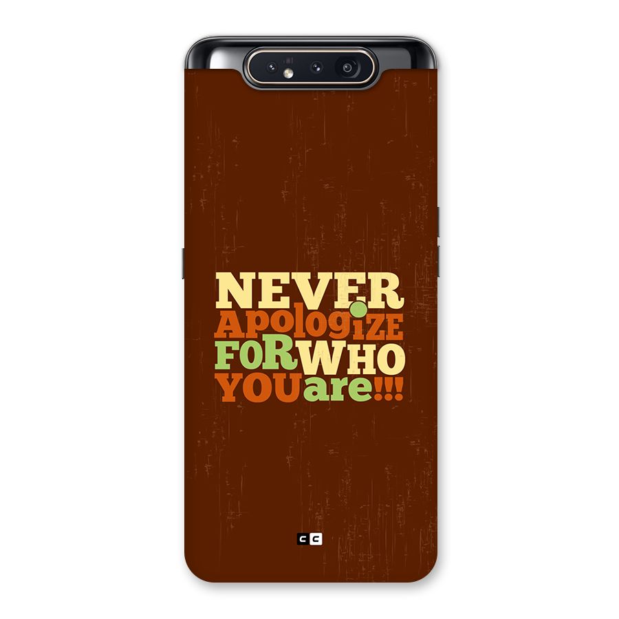 Never Apologize Back Case for Galaxy A80