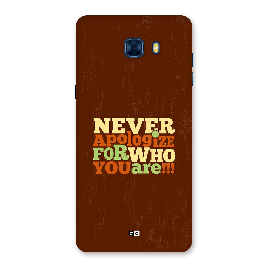 Never Apologize Back Case for Galaxy C7 Pro
