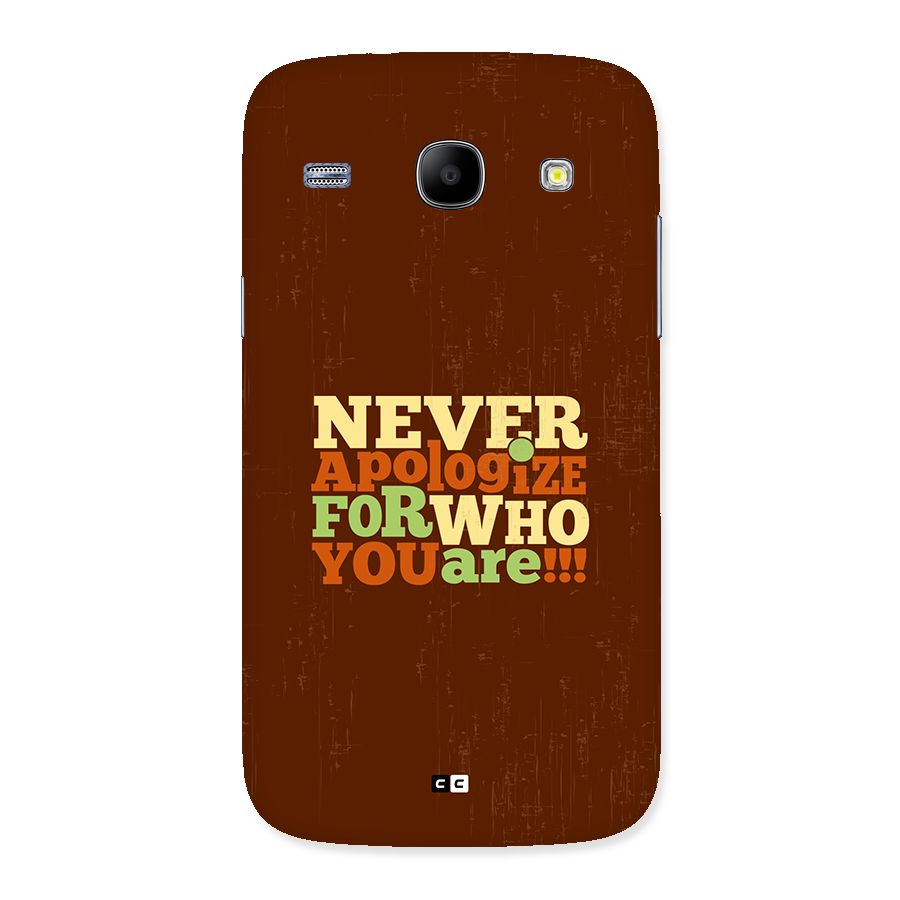 Never Apologize Back Case for Galaxy Core