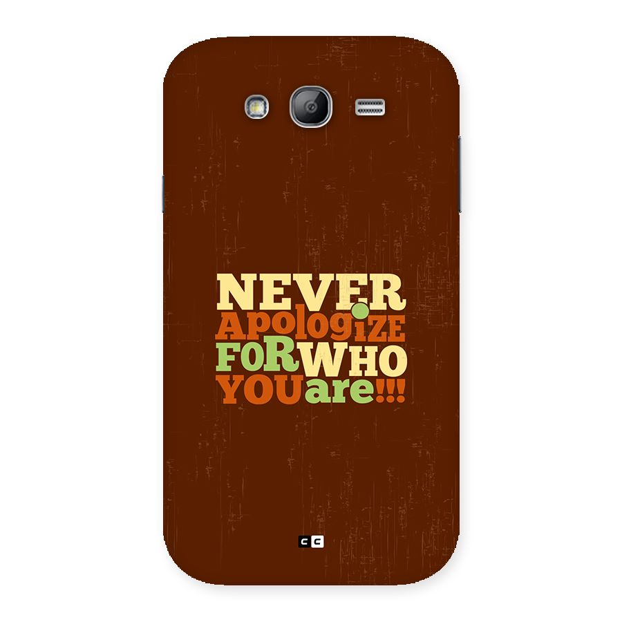 Never Apologize Back Case for Galaxy Grand Neo Plus