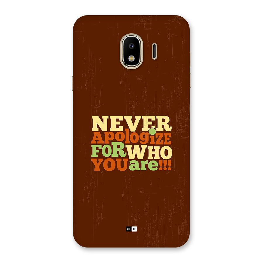 Never Apologize Back Case for Galaxy J4