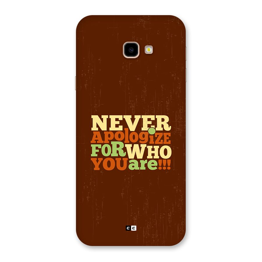 Never Apologize Back Case for Galaxy J4 Plus