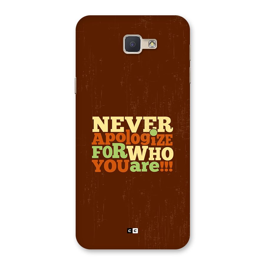 Never Apologize Back Case for Galaxy J5 Prime