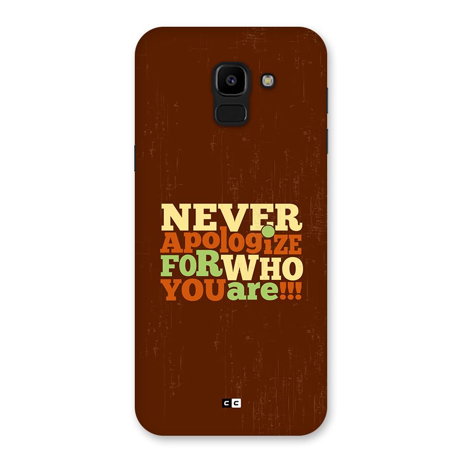 Never Apologize Back Case for Galaxy J6