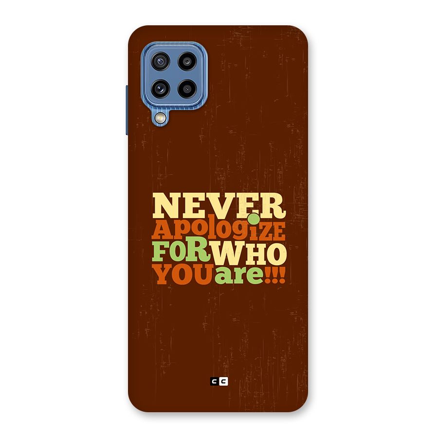 Never Apologize Back Case for Galaxy M32
