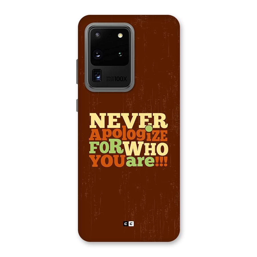 Never Apologize Back Case for Galaxy S20 Ultra