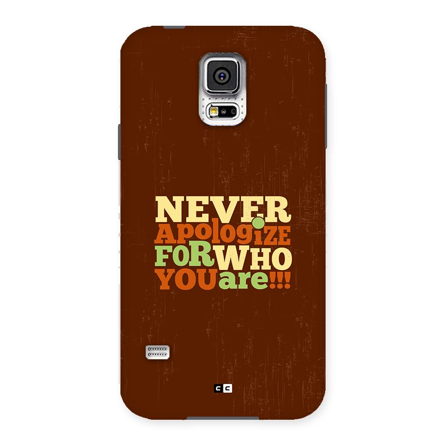 Never Apologize Back Case for Galaxy S5