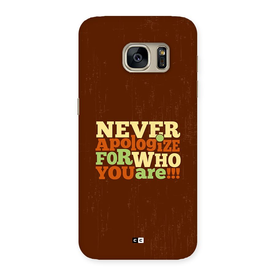 Never Apologize Back Case for Galaxy S7