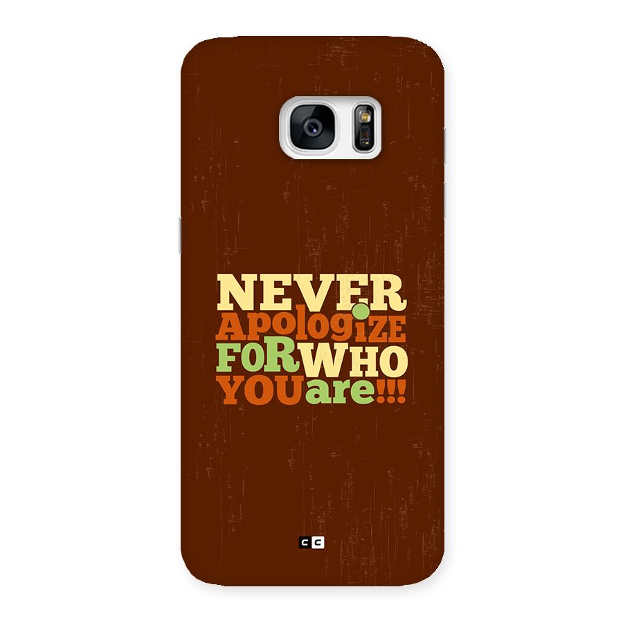 Never Apologize Back Case for Galaxy S7 Edge