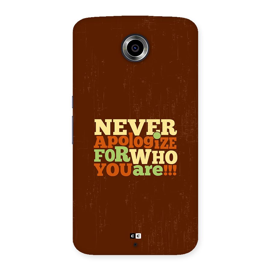 Never Apologize Back Case for Google Nexus 6