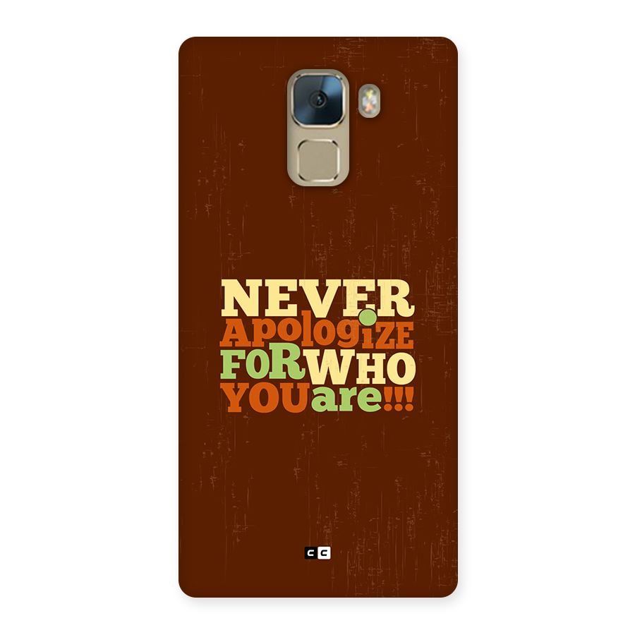 Never Apologize Back Case for Honor 7