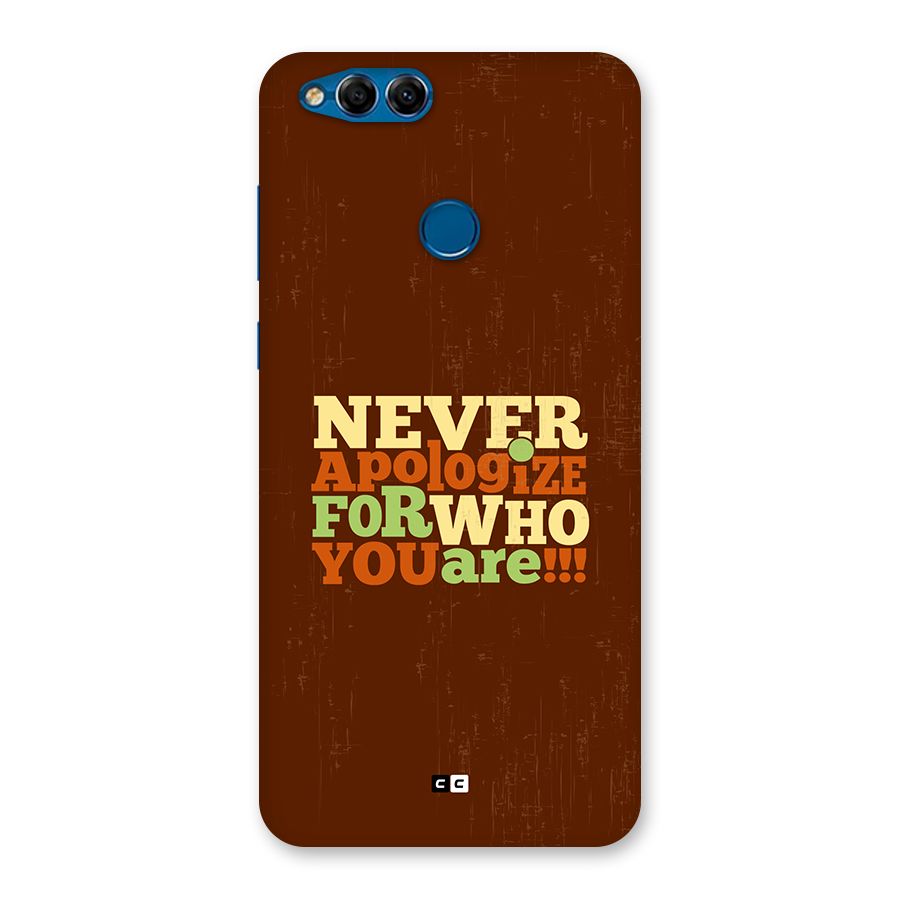 Never Apologize Back Case for Honor 7X