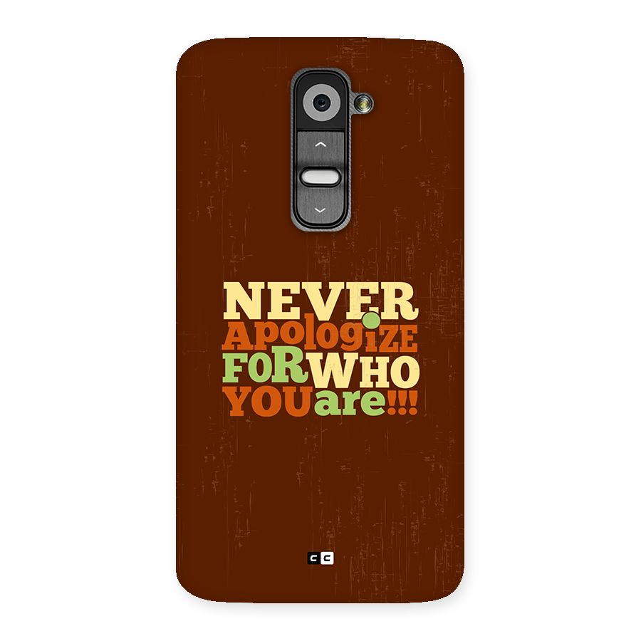 Never Apologize Back Case for LG G2
