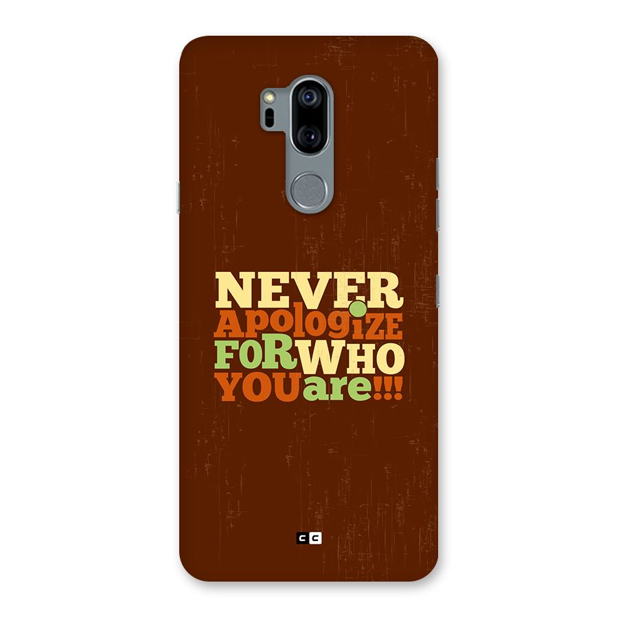 Never Apologize Back Case for LG G7