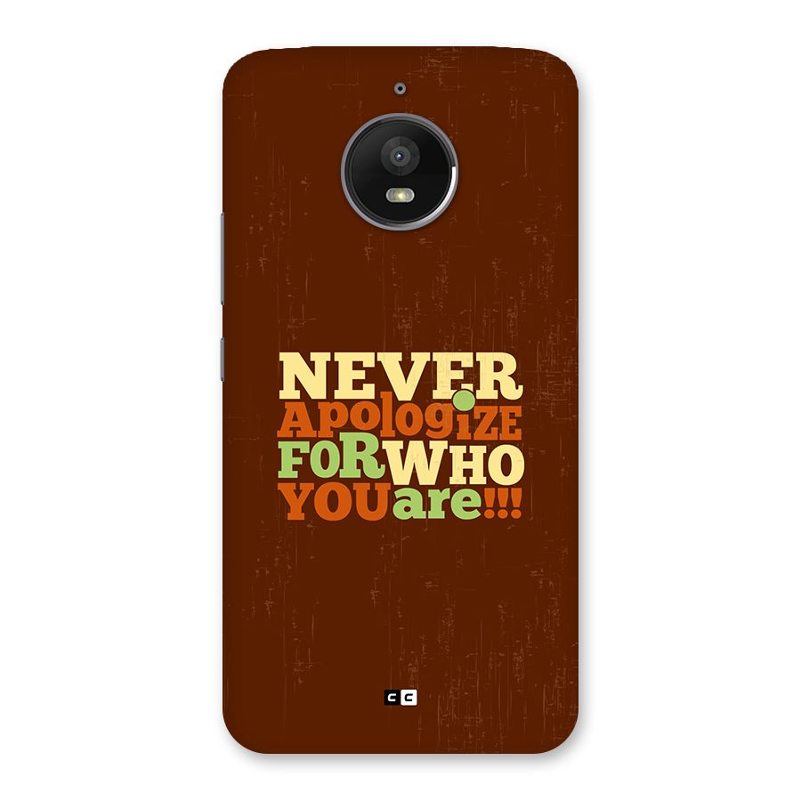 Never Apologize Back Case for Moto E4 Plus