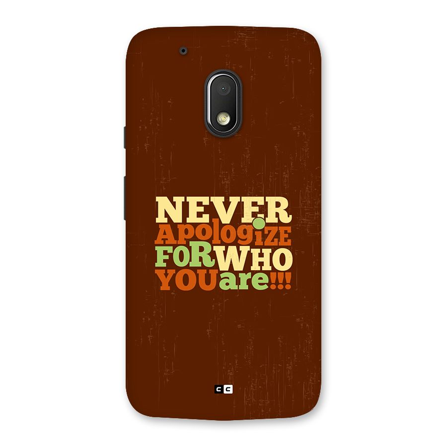 Never Apologize Back Case for Moto G4 Play