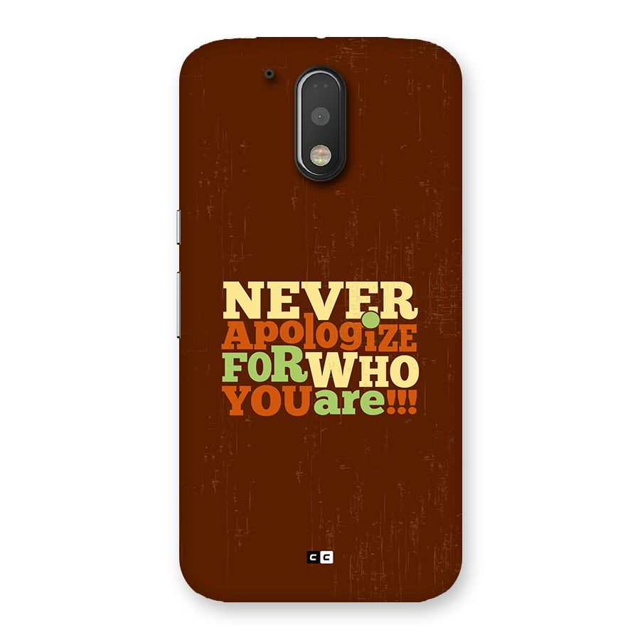 Never Apologize Back Case for Moto G4 Plus