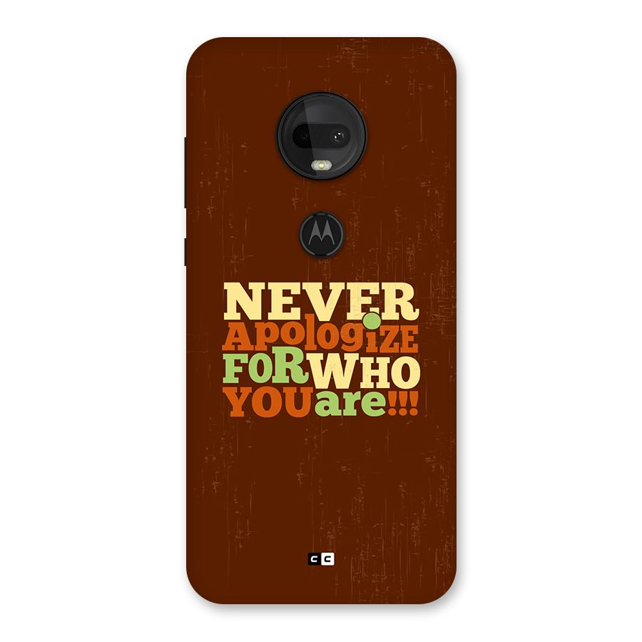 Never Apologize Back Case for Moto G7