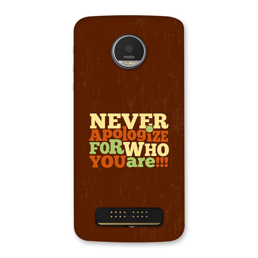 Never Apologize Back Case for Moto Z Play