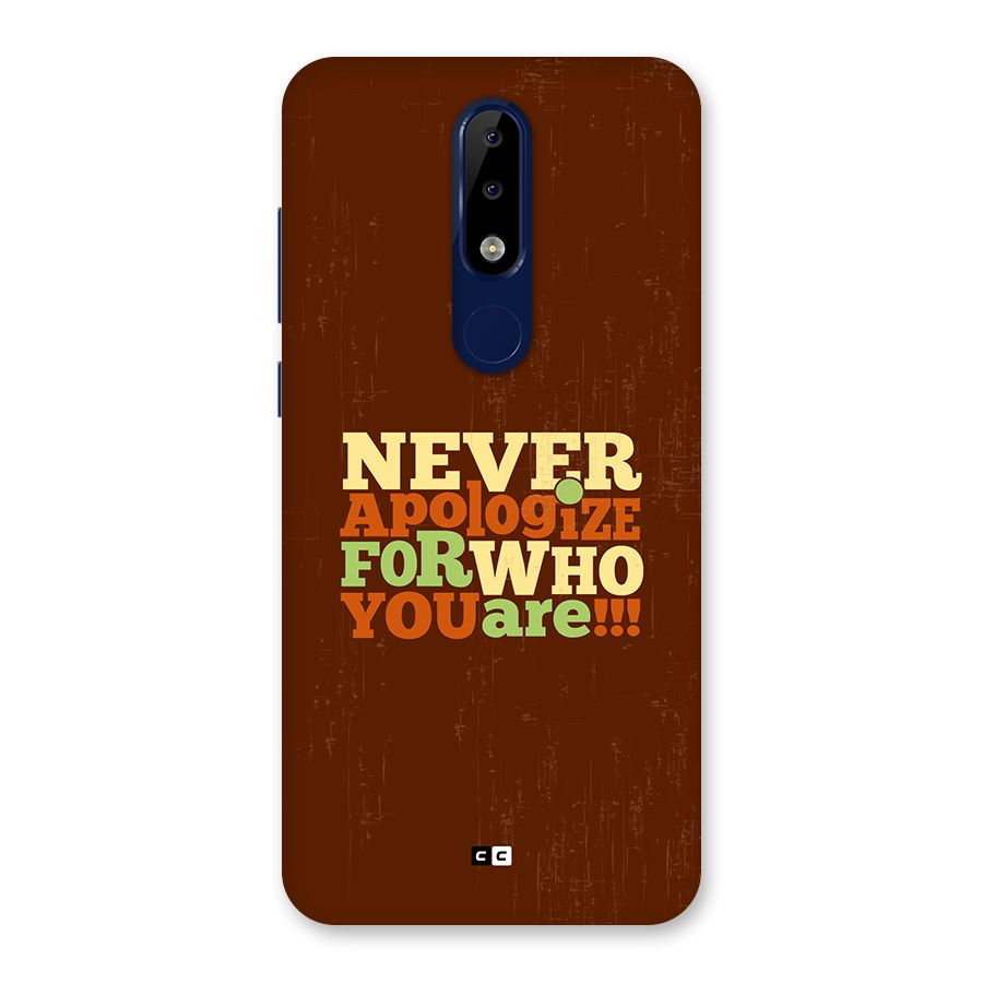 Never Apologize Back Case for Nokia 5.1 Plus