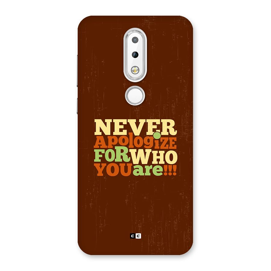 Never Apologize Back Case for Nokia 6.1 Plus