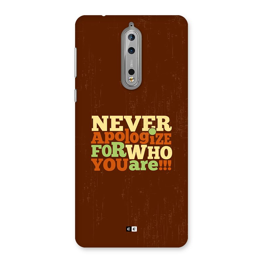 Never Apologize Back Case for Nokia 8