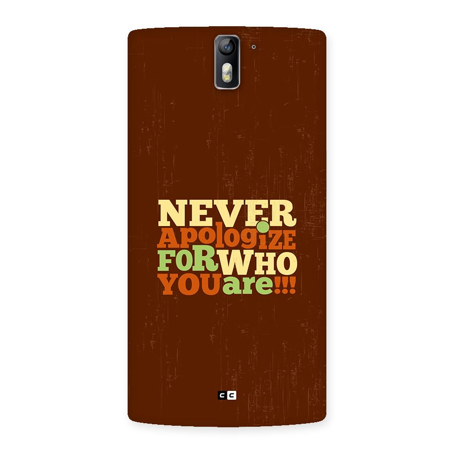 Never Apologize Back Case for OnePlus One