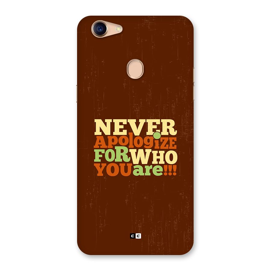 Never Apologize Back Case for Oppo F5