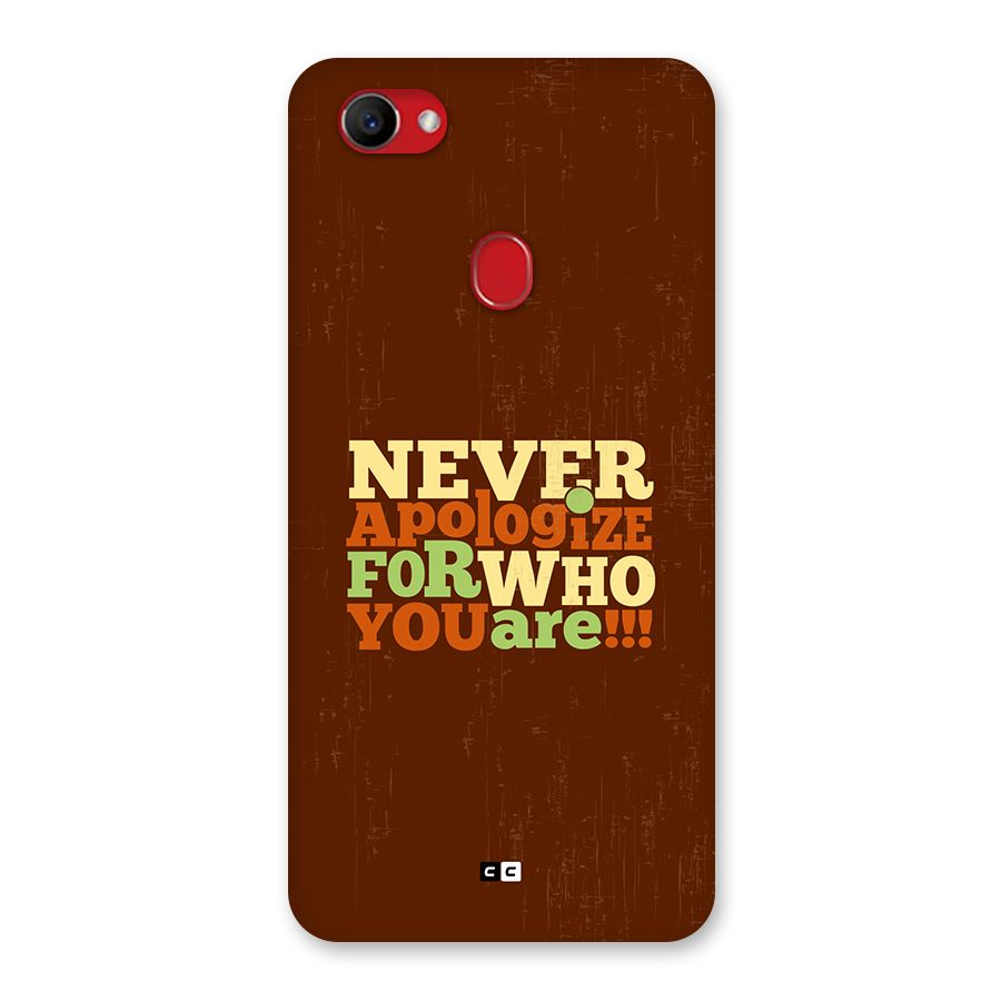 Never Apologize Back Case for Oppo F7