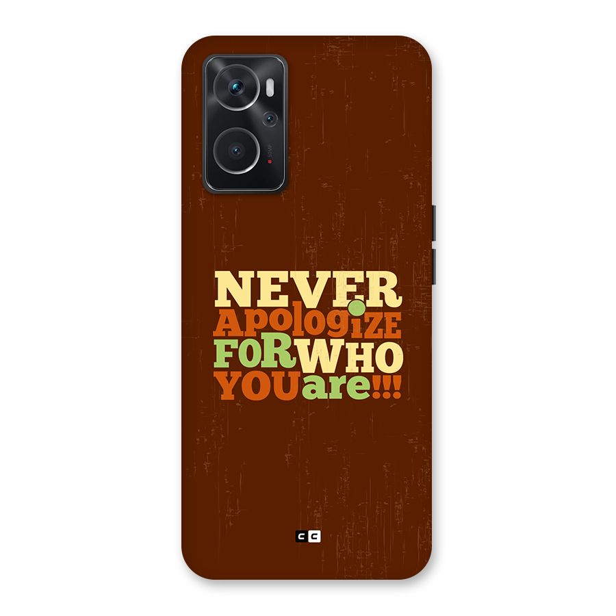 Never Apologize Back Case for Oppo K10 4G
