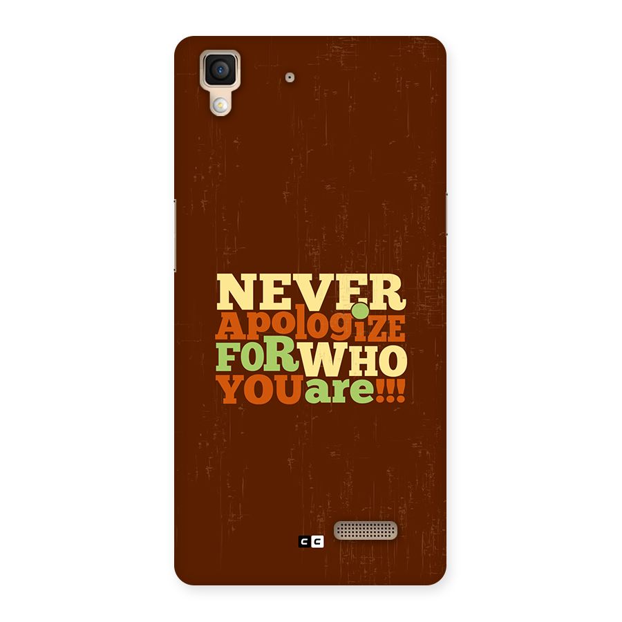 Never Apologize Back Case for Oppo R7