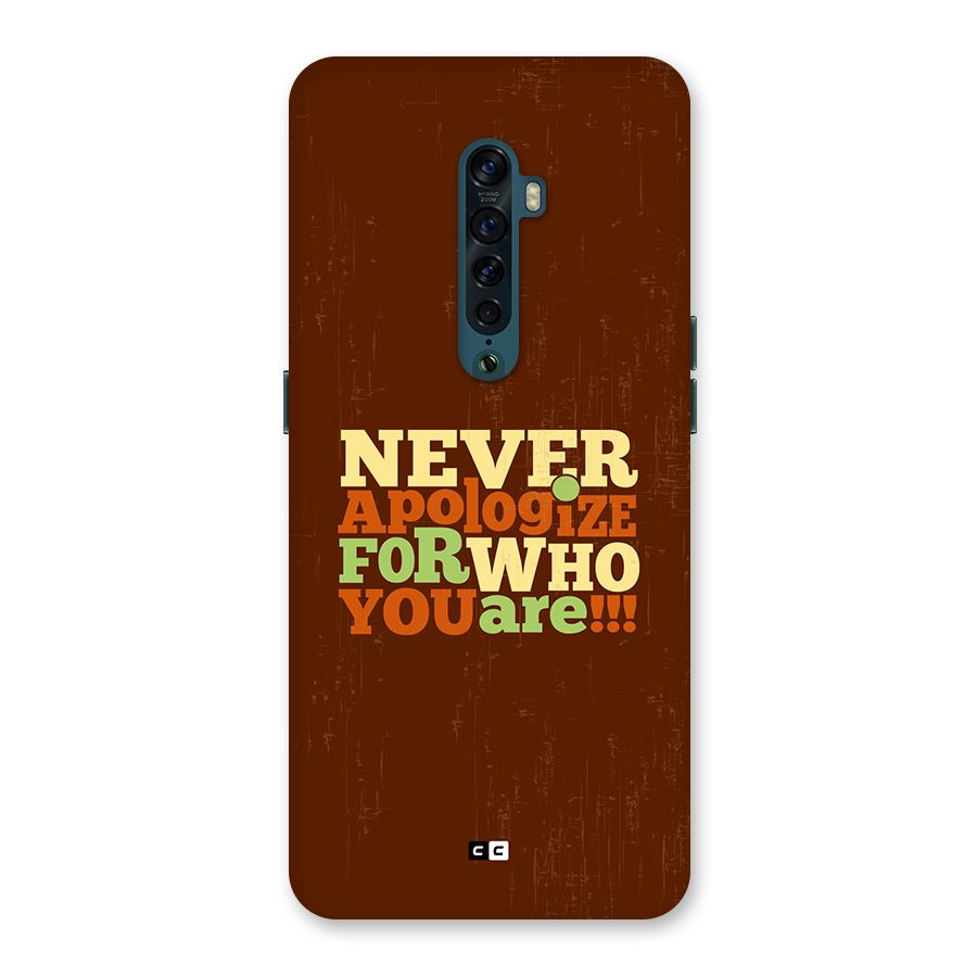 Never Apologize Back Case for Oppo Reno2