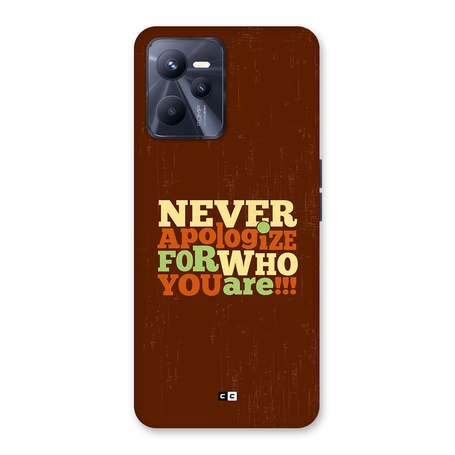 Never Apologize Back Case for Realme C35