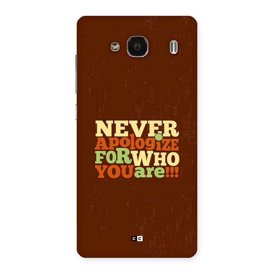 Never Apologize Back Case for Redmi 2s