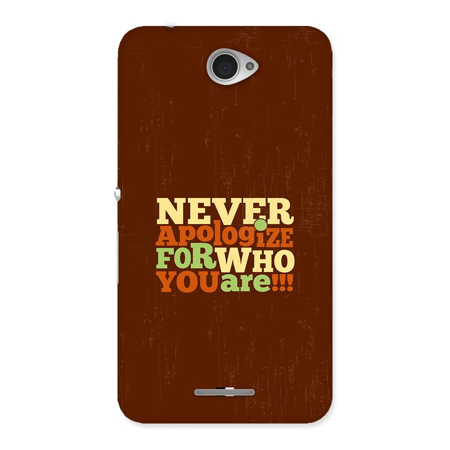 Never Apologize Back Case for Xperia E4