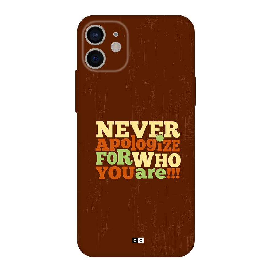 Never Apologize Back Case for iPhone 11