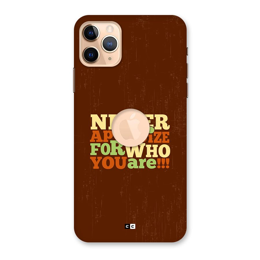 Never Apologize Back Case for iPhone 11 Pro Max Logo Cut