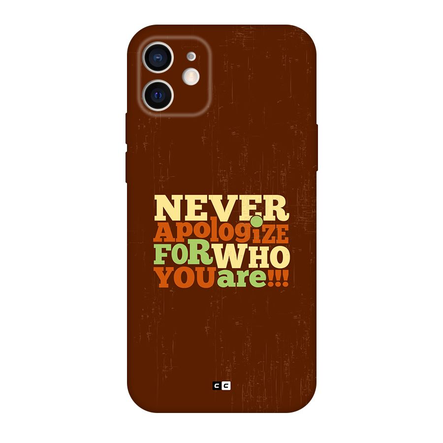 Never Apologize Back Case for iPhone 12