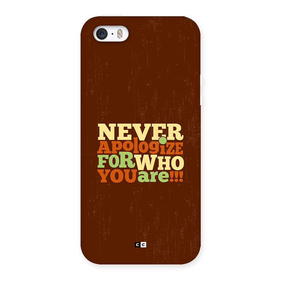 Never Apologize Back Case for iPhone 5 5s