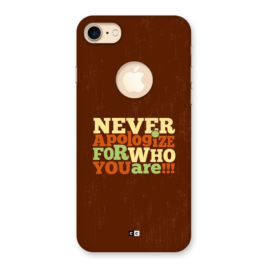 Never Apologize Back Case for iPhone 7 Logo Cut