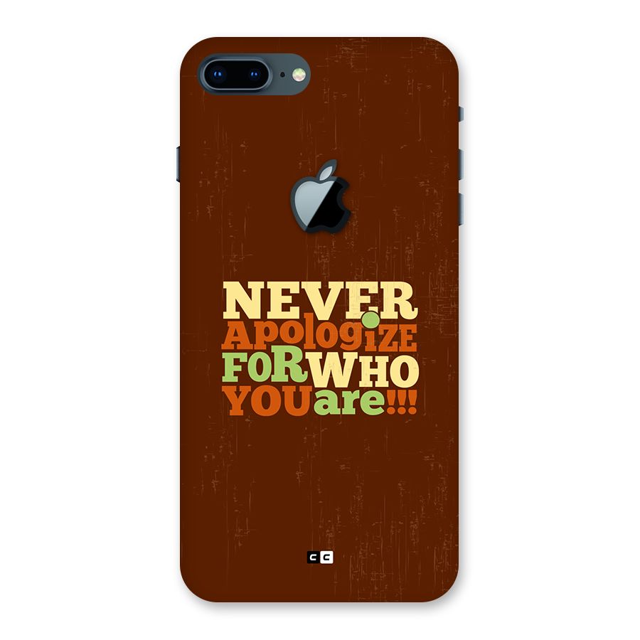 Never Apologize Back Case for iPhone 7 Plus Apple Cut