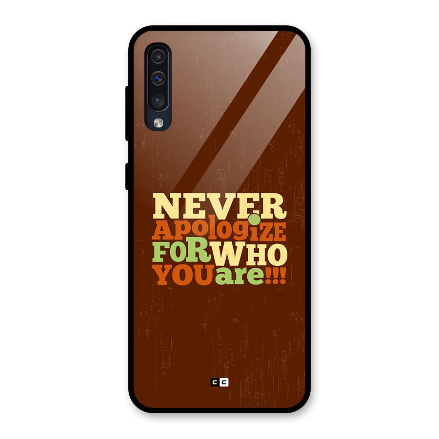 Never Apologize Glass Back Case for Galaxy A50