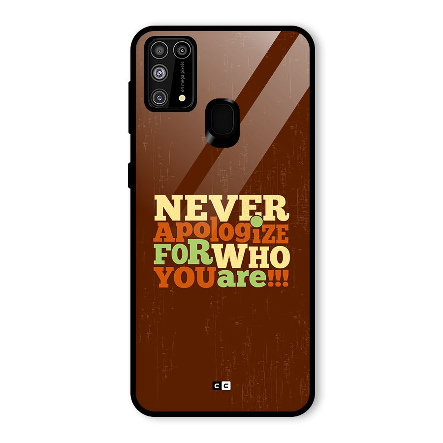 Never Apologize Glass Back Case for Galaxy M31