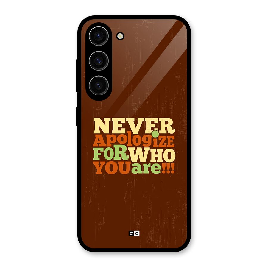 Never Apologize Glass Back Case for Galaxy S23