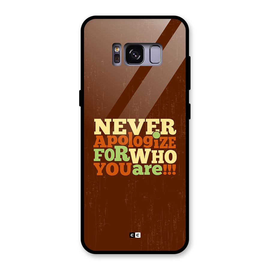 Never Apologize Glass Back Case for Galaxy S8
