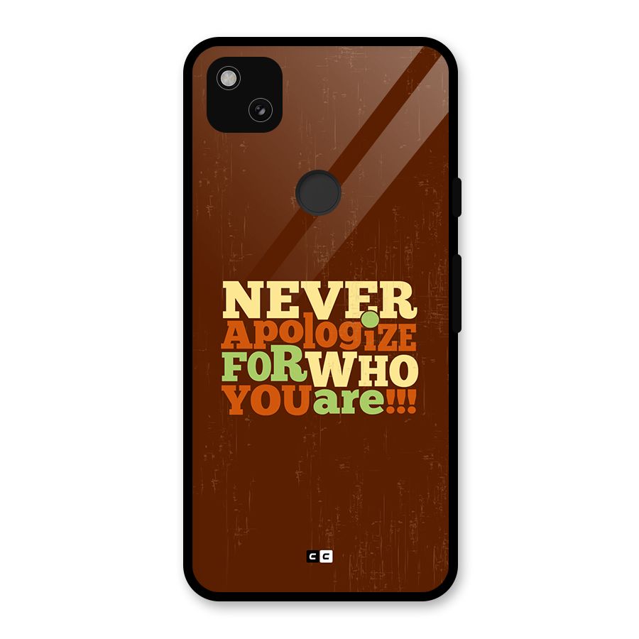Never Apologize Glass Back Case for Google Pixel 4a