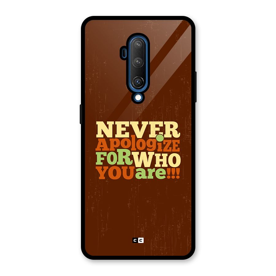 Never Apologize Glass Back Case for OnePlus 7T Pro