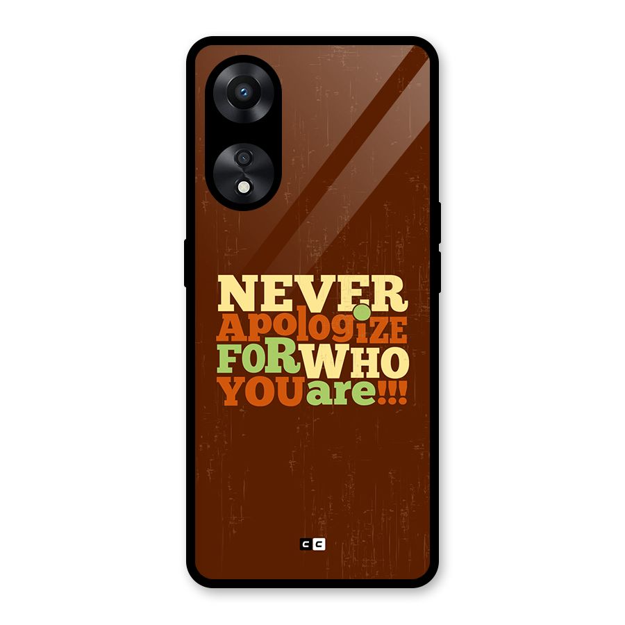 Never Apologize Glass Back Case for Oppo A78