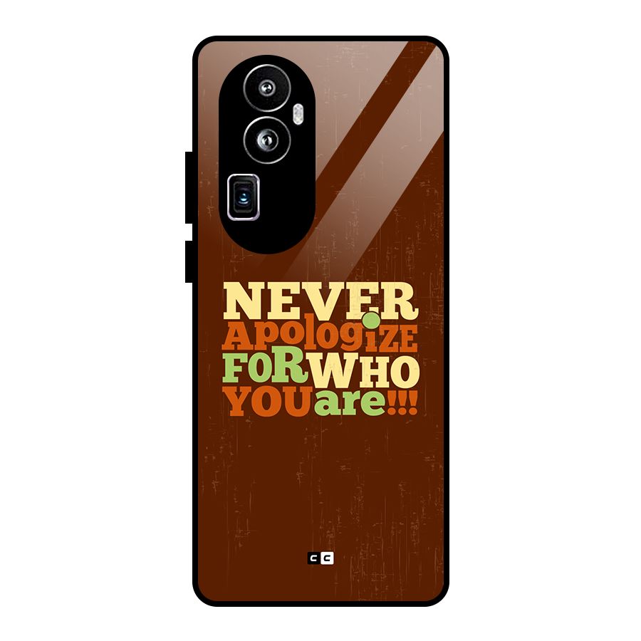 Never Apologize Glass Back Case for Oppo Reno10 Pro Plus